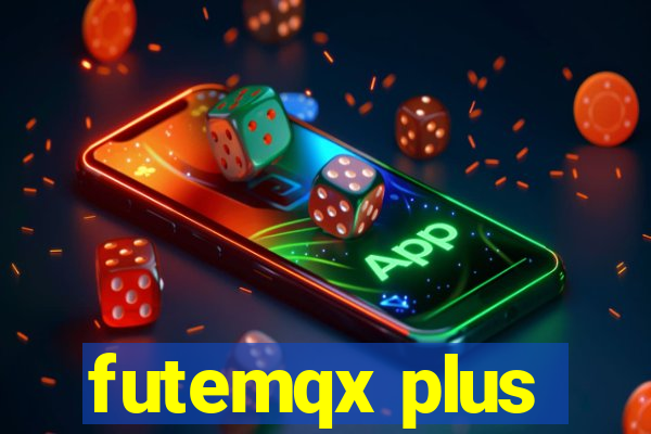 futemqx plus